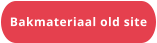 Bakmateriaal old site